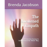The Awakened Empath: A Conscious Journey to Enlightenment the Write Way