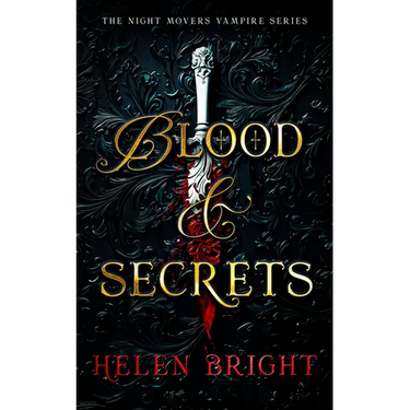 Blood & Secrets: A Steamy Vampire Romance with a Protective Hero, a Broken Heart, and Secrets That Burn
