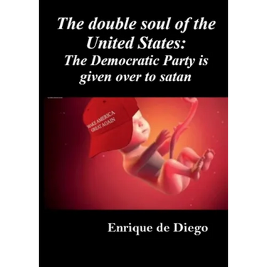 The double soul of the United States: The Democratic Party is given over to satan