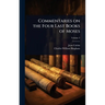 Commentaries on the Four Last Books of Moses