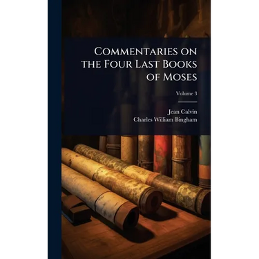 Commentaries on the Four Last Books of Moses