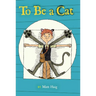 To Be a Cat