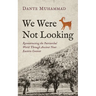 We Were Not Looking: Reconstructing the Patriarchal World Through Ancient Near Eastern Context