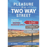 Pleasure is a Two Way Street: The Couples Interactive Guide to Keeping the Bedroom Spicy