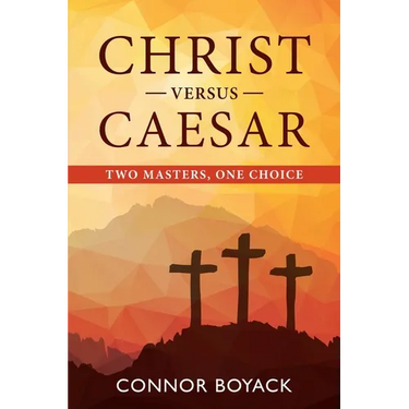 Christ versus Caesar: Two Masters, One Choice