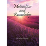 Motivation and Knowledge