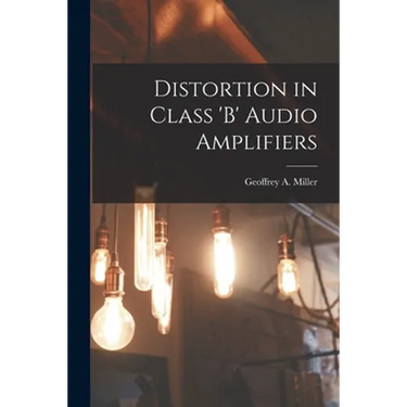 Distortion in Class 'B' Audio Amplifiers