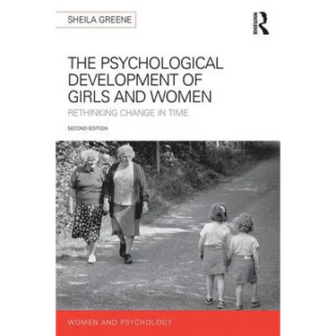 The Psychological Development of Girls and Women: Rethinking change in time