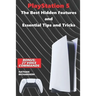 PlayStation 5 - The Best Hidden Features and Essential Tips and Tricks (Bonus: 27 Voice Commands)