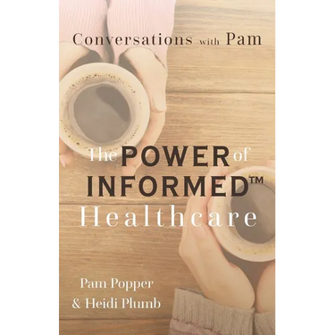 Conversations with Pam: The Power of INFORMED(TM) Healthcare
