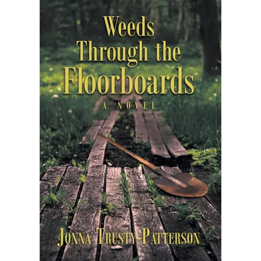 Weeds Through the Floorboards