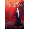 Dreams of Shadow