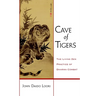 Cave of Tigers: The Living Zen Practice of Dharma Combat