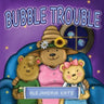 Bubble Trouble