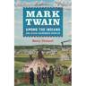 Mark Twain Among the Indians and Other Indigenous Peoples