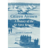 Citizen Airmen: A History of the Air Force Reserve, 1946-1994