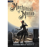 Machinist of Mana: A Progression Fantasy