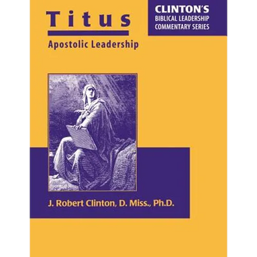 Titus--Apostolic Leadership