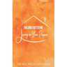 Building A Better Me: Living In Your Purpose