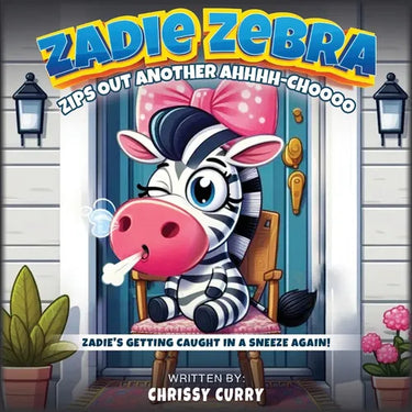 Zadie Zebra: Zips Out Another Ahhhh-Choooo