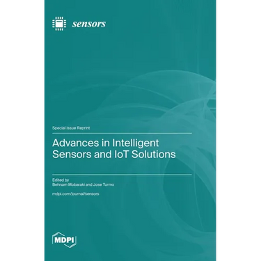 Advances in Intelligent Sensors and IoT Solutions