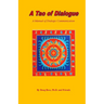 A Tao of Dialogue: A Manual of Dialogic Communication
