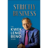 Strictly Business: The Kwek Leng Beng Story