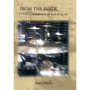 From the Inside: A Backdrop to the Music of My Life