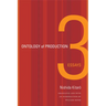 Ontology of Production: Three Essays