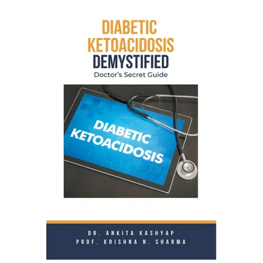 Diabetic Ketoacidosis Demystified: Doctor's Secret Guide