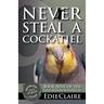 Never Steal a Cockatiel