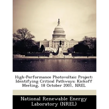 High-Performance Photovoltaic Project: Identifying Critical Pathways; Kickoff Meeting, 18 October 2001, Nrel