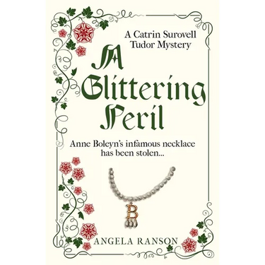 A Glittering Peril: Anne Boleyn's infamous necklace has been stolen...