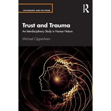 Trust and Trauma: An Interdisciplinary Study in Human Nature