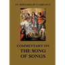 Commentary on the Song of Songs: Biographically Annotated Edition
