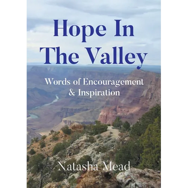 Hope in the Valley: Words of Encouragement and Inspiration