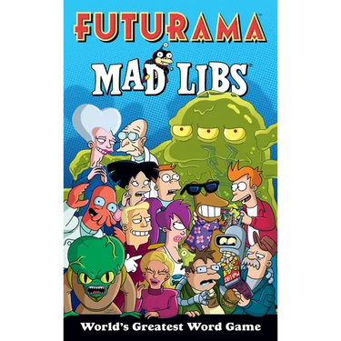 Futurama Mad Libs