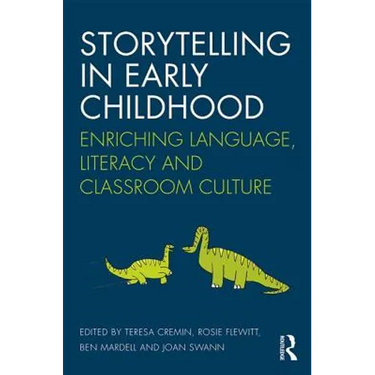 Storytelling in Early Childhood: Enriching language, literacy and classroom culture