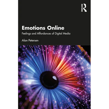 Emotions Online: Feelings and Affordances of Digital Media