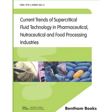 Current Trends of Supercritical Fluid Technology in Pharmaceutical, Nutraceutical and Food Processing Industries