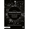 Immersive Sound Volume II: The Design and Practice of Binaural and Multi-Channel Experiences