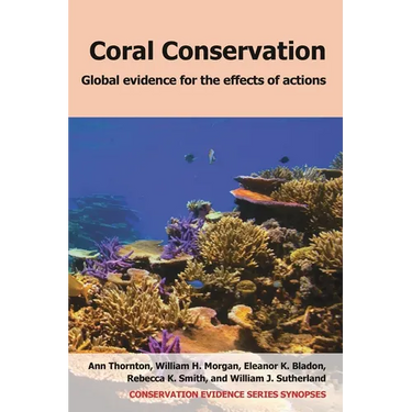 Coral Conservation: Global Evidence for the Effects of Actions