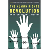 The Human Rights Revolution: An International History