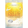 Poetic Parables: Listen With Your Heart