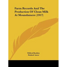 Farm Records And The Production Of Clean Milk At Moundsmere (1917)