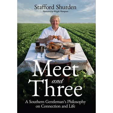 Meet and Three: A Southern Gentleman's Philosophy on Connection and Life