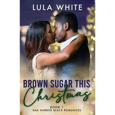 Brown Sugar This Christmas: Book One of Sag Harbor Black Romances