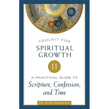 Toolkit for Spiritual Growth II: A Practical Guide to Scripture, Confession, and Time