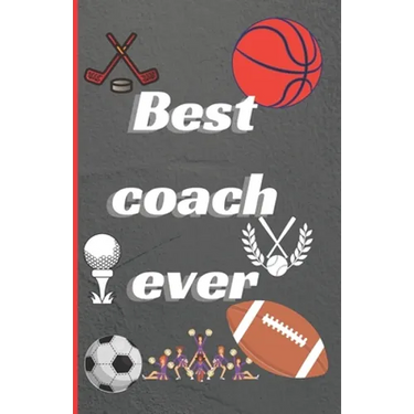 Best coach ever: A beautifull lined book to thank your coach