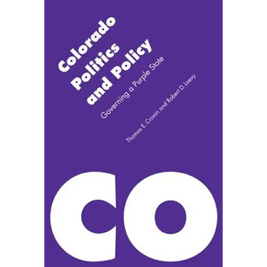 Colorado Politics and Policy: Governing a Purple State